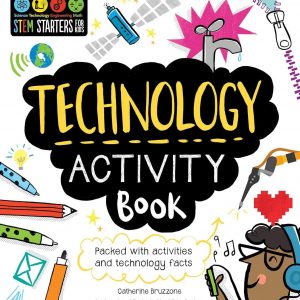 STEM Starters for Kids Technology Activity Book: Packed with Activities and Technology Facts